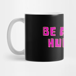 Be A Kind Human Mug